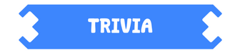 Trivia